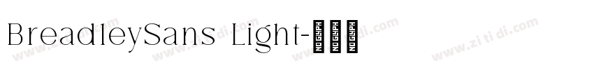 BreadleySans Light字体转换 BreadleySans Light字体转换